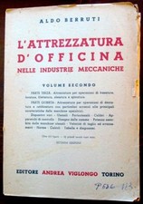 L'attrezzatura d'officina nelle industrie meccaniche - volume secondo,Aldo Berru