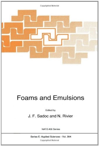 Foams and emulsions by - and,