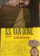 S.S.Van Dine, Philo Vance. La fine dei Greene, Grandi Gialli Rusconi, 2010