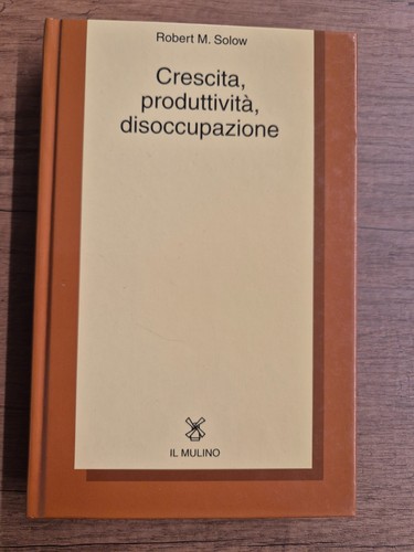 Robert solow crescita - robert, m.
