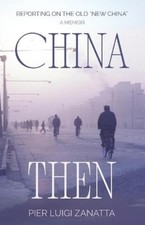Pier Luigi Zanatta China Then