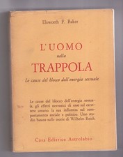 Libro L'Uomo Nella Trappola Le Cause Blocco dell'Energia Sessuale Baker SC52C