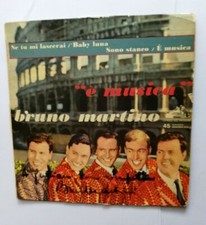 BRUNO MARTINO -E' MUSICA -  7"