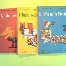 L'ITALIA NELLA STORIA 3 VOLUMI BERGANDI ROTA LATTES 1958