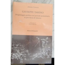 Antonio Caiazza, Giuseppe Tardio brigantaggio politico nel periodo postunitario 