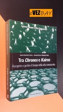 Tra Chronos e Kairos - Poli / Verdecchia - SAGGIO - Ed. Rogati 2010 - Libro