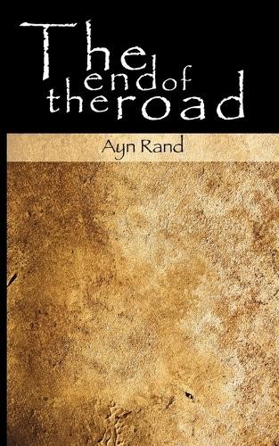 Ayn rand the end - end, road