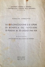 § TAVOLIERE DI PUGLIA 1941 - Colonizzazione e opere di bonifica, rapporto 28 pp.
