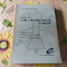 Lezioni Di Meccanica Applicata Alle Macchine - Scotto Lavina - Ed. Siderea 1971