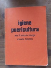 IGIENE PUERICULTURA TABARELLI A MORDINI E note di anatomia fisiologia economia d