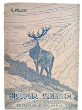 "Biologia venatica"R.Villani-Editoriale Olimpia 1954-caccia