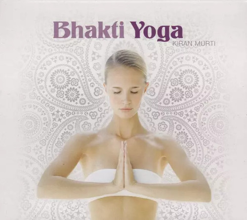 Bhakti yoga kiran - bhakti,