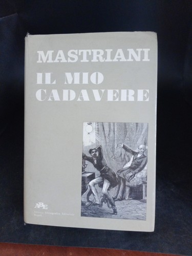 Mio cadavere mastriani - il,