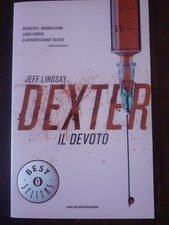 JEFF LINDSAY - DEXTER IL DEVOTO - OSCAR MONDADORI - 2012