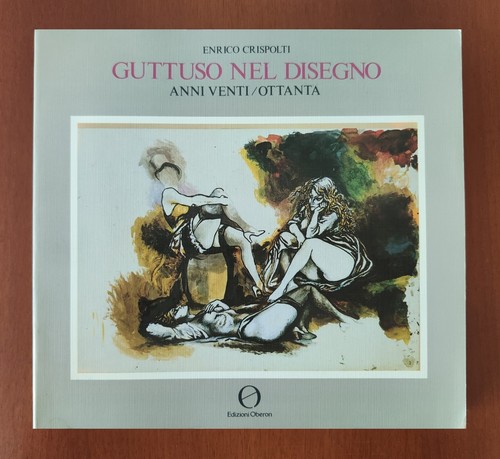 Guttuso nel disegno - guttuso, anni
