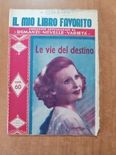 IL MIO LIBRO FAVORITO n. 176/1940 Piero Pollino LE VIE DEL DESTINO Lilian Harvey