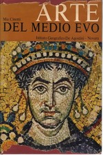 Arte del Medio Evo - Mia Cinotti (Istituto Geografico De Agostini) [1966]