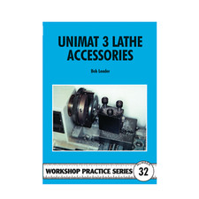 UNIMAT 3 LATHE ACCESSORIES -  WORKSHOP PRACTICE SERIES BOOK 32