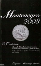 Montenegro 2008. Manuale del collezionista di monete italiane con valutazione e 