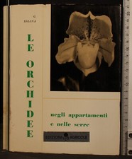 LE ORCHIDEE NEGLI APPARTAMENTI E NELLE SERRE. SBRANA. ED AGRICOLE.