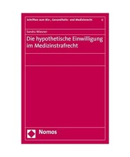 Die hypothetische Einwilligung im Medizinstrafrecht, Sandra Wiesner