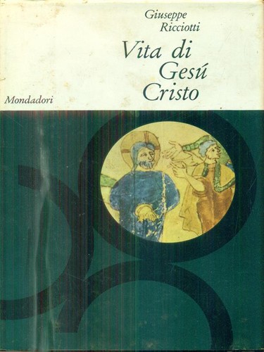 Vita gesu cristo ricciotti - gesu',