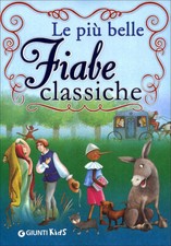Fiabe per bambini. Le più belle fiabe classiche