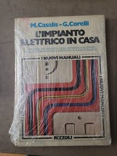 L'IMPIANTO ELETTRICO IN CASA - M. CASALIS, G. CORELLI - RIZZOLI - 1^ ED. - 1976