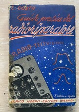 GUIDA PRATICA DEL RADIO RIPARATORE di Enrico Costa- Hoepli Terza Edizione 1943 
