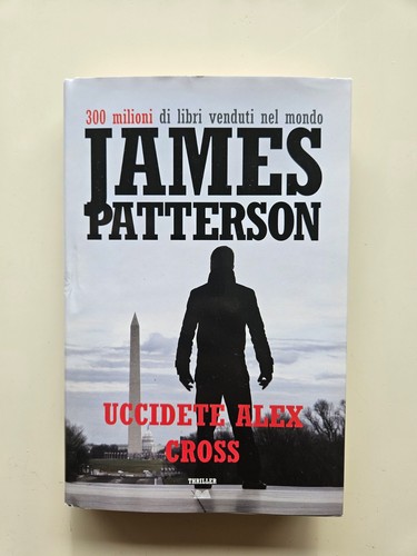 Uccidete alex cross - , patterson