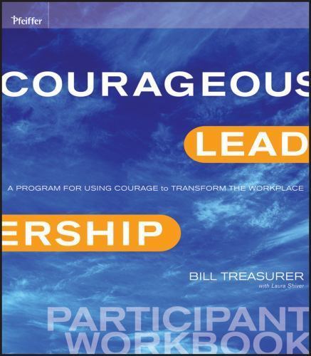 Courageous leadership a - leadership:,