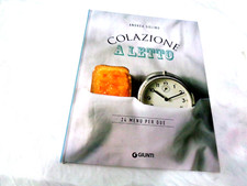 COLAZIONE A LETTO 24 MENU' PER DUE DI ANDREA GOLINO GIUNTI 2016 IDEE COLAZIONE