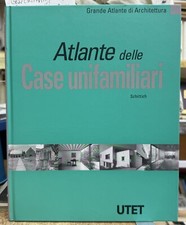 (Architettura) ATLANTE DELLE CASE UNIFAMILIARI - I EDIZIONE - Utet 2002