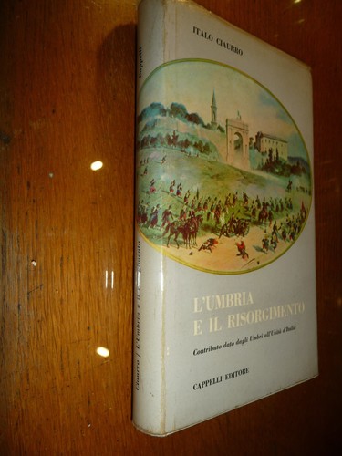 Umbria il risorgimento - l'umbria, e