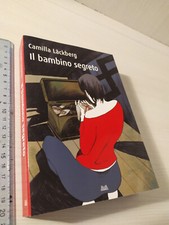 Camilla Lackberg - Il bambino segreto - Mondolibri 2013 - OTTIMO STATO