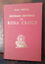 1967 Italo Gentile ESOTERISMO ESSOTERICO DEI ROSA CROCE esoterica