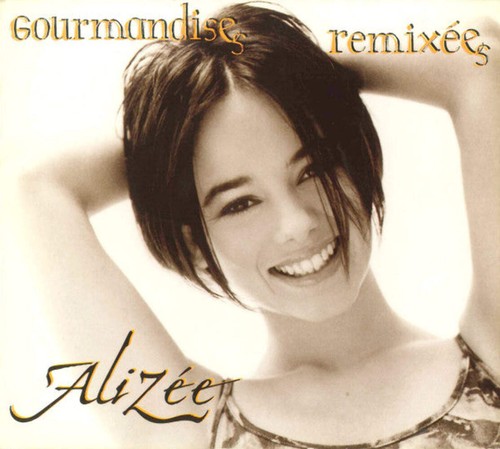 Alizee gourmandises remixees - -,