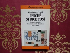 Gianfranco Lotti perché si dice così origini, curiosità e storia delle parole