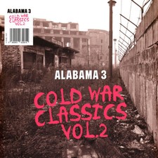 Alabama 3 - Cold War Classics