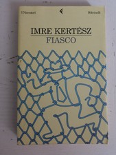 Fiasco. Imre Kertész ed