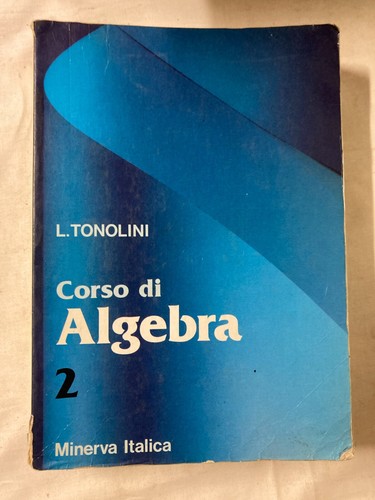 Corso algebra tonolini - algebra, 2