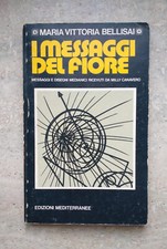 Libro I MESSAGGI DEL FIORE messaggi e disegni medianici Maria Vittoria Bellisai