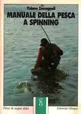 Manuale della pesca a spinning - Tiziano Zuccagnoli (Editoriale Olimpia) [1989]