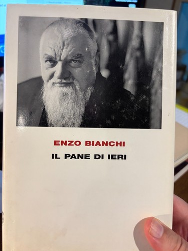 Enzo bianchi pane ieri - enzo,