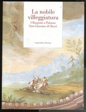 NOBILE VILLEGGIATURA I RASPONI A PALAZZO SAN GIACOMO DI RUSSI ( LA ) di TUMIDEI 