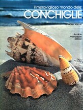 IL MERAVIGLIOSO MONDO DELLE CONCHIGLIE ABBOTT R. TUCKER MONDADORI 1974 .