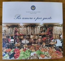 Per Amore e Per Gusto. Rarissimo Libro di Cucina del Soroptimist Club di Chieti