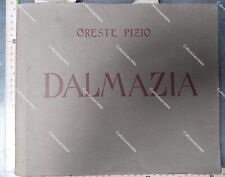 GF 602) DALMAZIA DI ORESTE PIZIO 26 TAVOLE COSTUMI E PAESAGGI