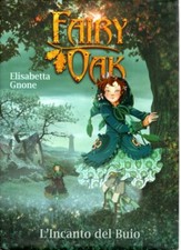 FAIRY OAK - L'INCANTO DEL BUIO - DE AGOSTINI - RAGAZZI 