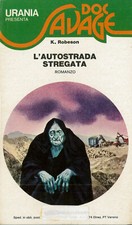L'AUTOSTRADA STEGATA URANIA DOC SAVAGE MONDADORI STOCK  LIBRI NUOVI NON LETTI 